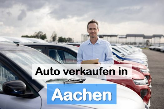Autoankauf in Aachen: beim Autokäufer in Umgebung Autoankauf