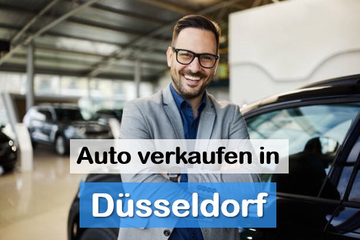 Autoankauf in Düsseldorf: Verkauf über Autohändler vor Ort Autoankauf