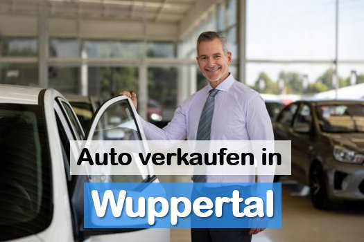 Autoankauf in Wuppertal: Verkauf über Autohändler vor Ort Autoankauf
